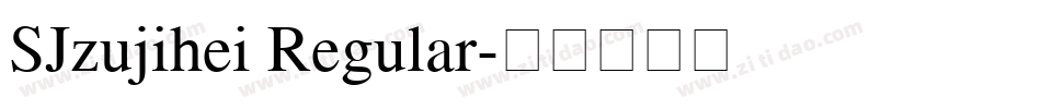 SJzujihei Regular字体转换